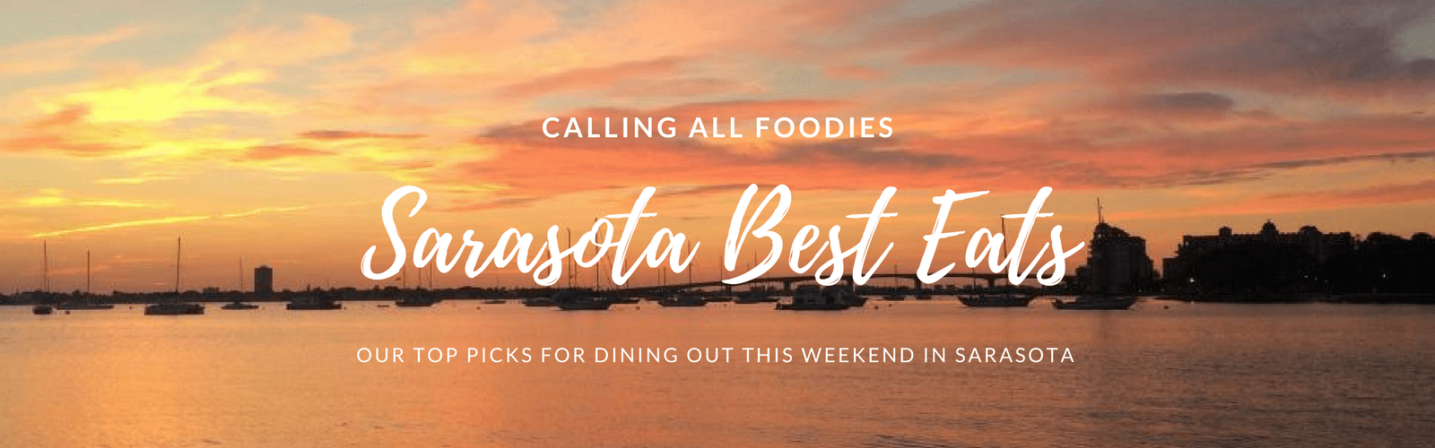 Sarasota Best Eats, foodies, Sarasota lifestyle